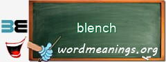 WordMeaning blackboard for blench